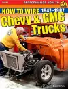 How to Wire Chevy & GMC Trucks: 1947-1987 cover