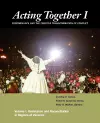 Acting Together I: Performance and the Creative Transformation of Conflict cover