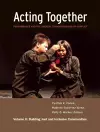 Acting Together II: Performance and the Creative Transformation of Conflict cover