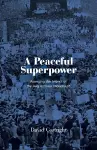 A Peaceful Superpower cover