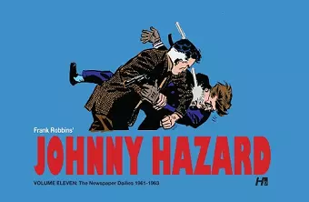 Johnny Hazard the Complete Dailies volume 11: 1961-1963 cover