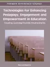 Technologies for Enhancing Pedagogy, Engagement and Empowerment in Education cover