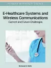 E-Healthcare Systems and Wireless Communications cover