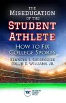The Miseducation of the Student Athlete cover