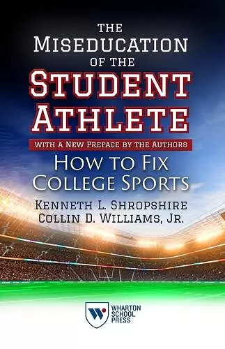 The Miseducation of the Student-Athlete, with a New Preface by the Authors cover