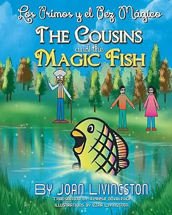 The Cousins and the Magic Fish / Los primos y el pez mágico Bilingual Spanish- English cover