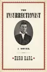 Insurrectionist: a Novel cover