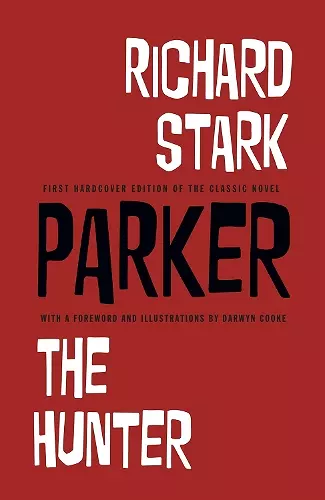 Richard Stark's Parker: The Hunter cover