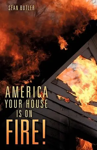 America Your House Is on Fire! cover