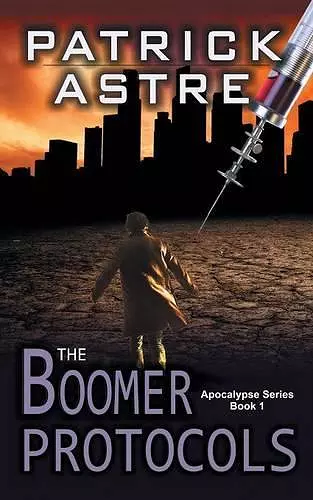 The Boomer Protocols (The Apocalypse Series, Book 1) cover