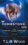 Tombstone, 1881 (The Symbiont Time Travel Adventures Series, Book 2) cover