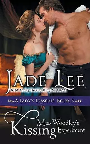 Miss Woodley's Kissing Experiment (A Lady's Lessons, Book 3) cover