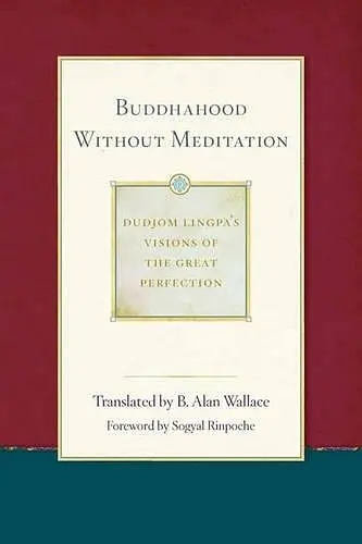 Buddhahood Without Meditation cover