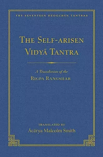 Self-Arisen Vidya Tantra (Volume 1), The and The Self-Liberated Vidya Tantra (Volume 2) cover