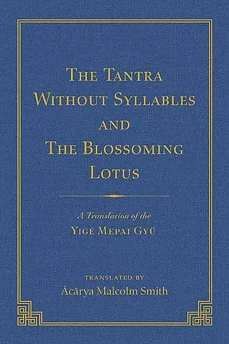 The Tantra Without Syllables (Volume 3) and The Blazing Lamp Tantra (Volume 4) cover