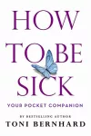 How to Be Sick cover