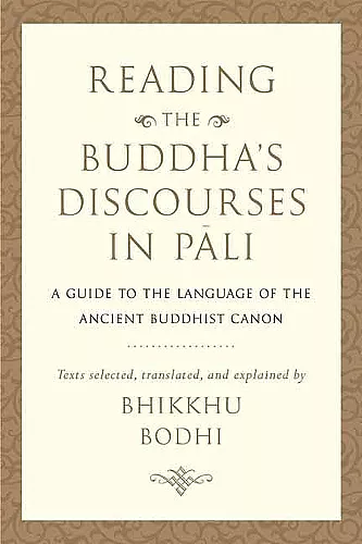 Reading the Buddha's Discourses in Pali cover