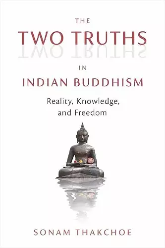 The Two Truths in Indian Buddhism cover