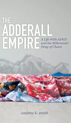 The Adderall Empire cover