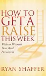 How to Get a Raise This Week cover