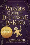 A Wizard's Guide to Defensive Baking cover