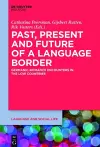 Past, Present and Future of a Language Border cover