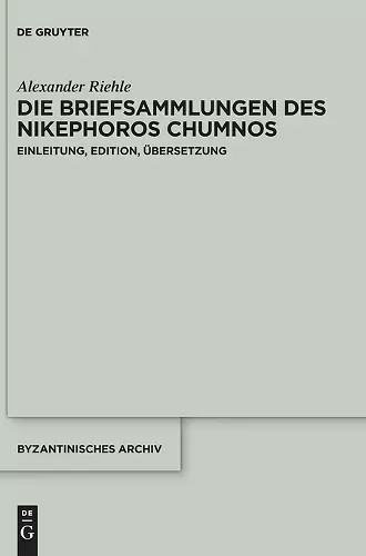 Die Briefsammlungen des Nikephoros Chumnos cover