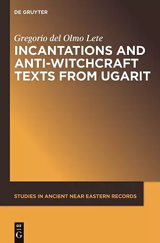 Incantations and Anti-Witchcraft Texts from Ugarit cover