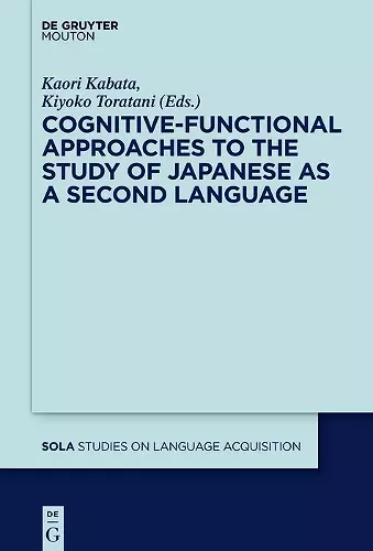 Cognitive-Functional Approaches to the Study of Japanese as a Second Language cover