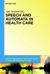 Speech and Automata in Health Care cover