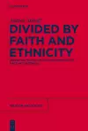 Divided by Faith and Ethnicity cover