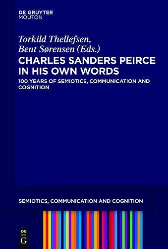 Charles Sanders Peirce in His Own Words cover