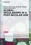 Global Secularisms in a Post-Secular Age cover