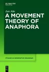 A Movement Theory of Anaphora cover