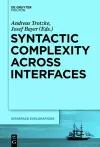 Syntactic Complexity across Interfaces cover