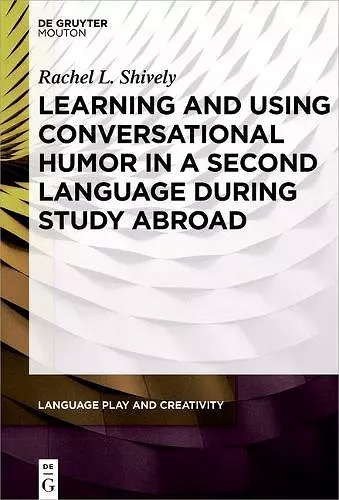 Learning and Using Conversational Humor in a Second Language During Study Abroad cover