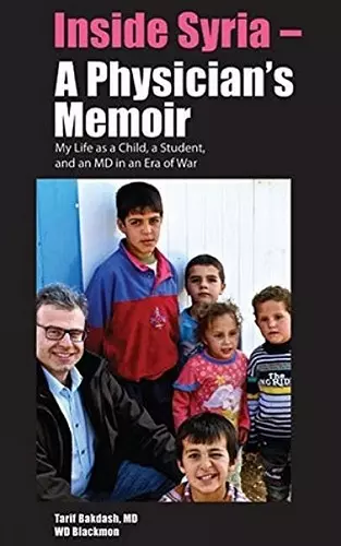 Inside Syria -- A Physician's Memoir cover