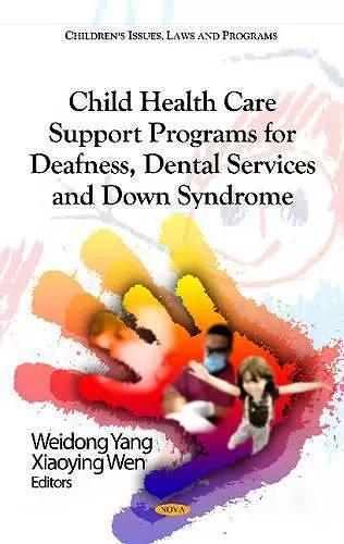 Child Health Care Support Programs for Deafness, Dental Services & Down Syndrome cover