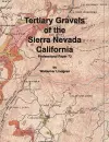 Tertiary Gravels of the Sierra Nevada California cover