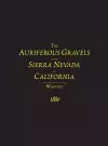 The Auriferous Gravels of the Sierra Nevada of California cover