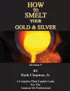 How To Smelt Your Gold & Silver cover