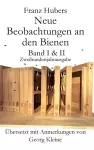 Franz Hubers Neue Beobachtungen an Den Bienen Vollstandige Ausgabe Band I & II Zweihundertjahrausgabe (1814-2014) cover