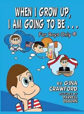 When I Grow Up, I Am Going to Be . . . for Boys Only (R) cover