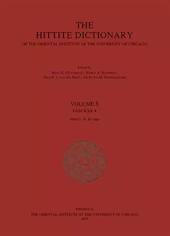 Hittite Dictionary of the Oriental Institute of the University of Chicago. Volume S, Fasc 4 cover