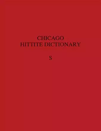 Hittite Dictionary of the Oriental Institute of the University of Chicago, Volume S (-sa to suu-) cover