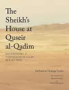 The Sheikh's House at Quseir al-Qadim cover