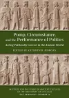 Pomp, Circumstance, and the Performance of Politics cover