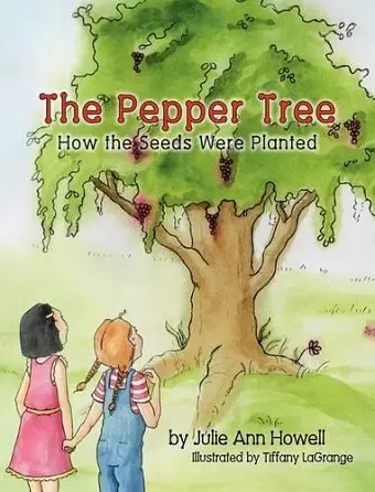 The Pepper Tree, How the Seeds Were Planted cover