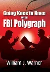 Going Knee to Knee with FBI Polygraph cover