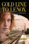 Gold Line to Lenox, An Odyssey of Crime, Love & Betrayal cover